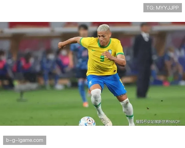 理查利森状态火热助力巴西国家队冲击新赛季佳绩